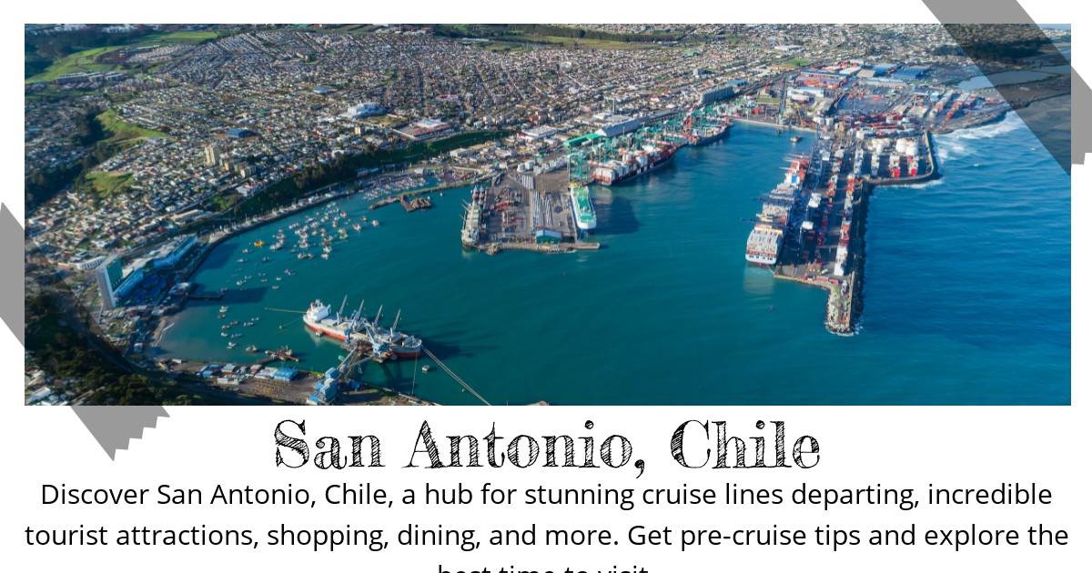 Destination Guide All You Need to Know about San Antonio, Chile