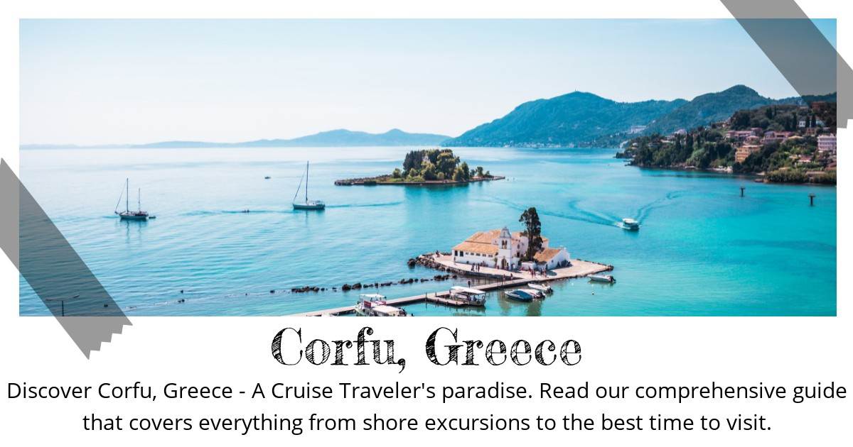Destination Guide Discover Corfu A Comprehensive Departure Port Guide