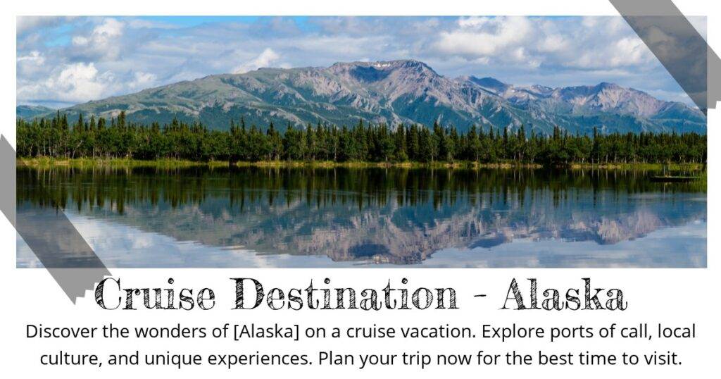 Unveiling the Best Kept Secrets of Alaska's Cruise Destinations 