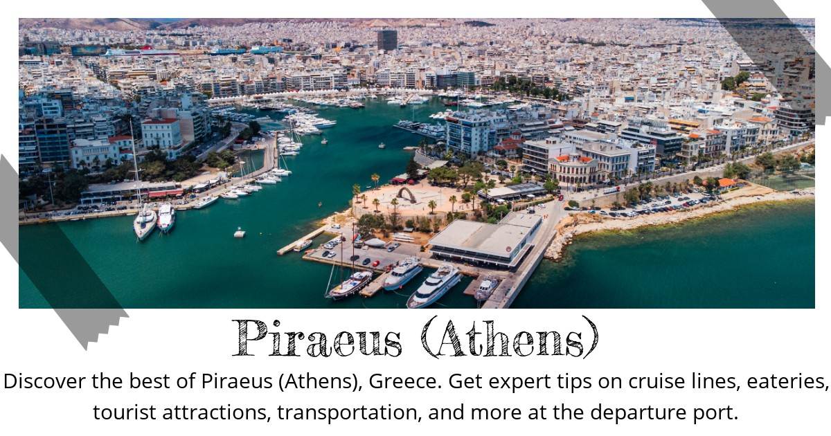 Destination Guide: Piraeus Port - Your Complete Cruise Planning ...