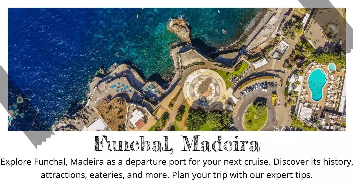 Funchal Madeira - Destination Guide