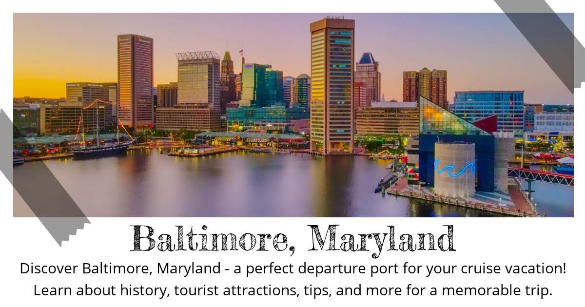 Destination Guide: Navigate Baltimore, Maryland's Departure Port for 