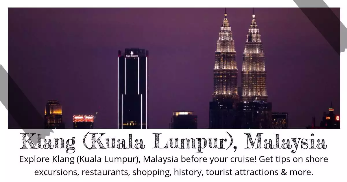 Klang Kuala Lumpur Malaysia - Destination Guide