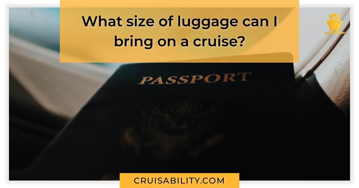 What size of luggage can I bring on a cruise? Cruisability