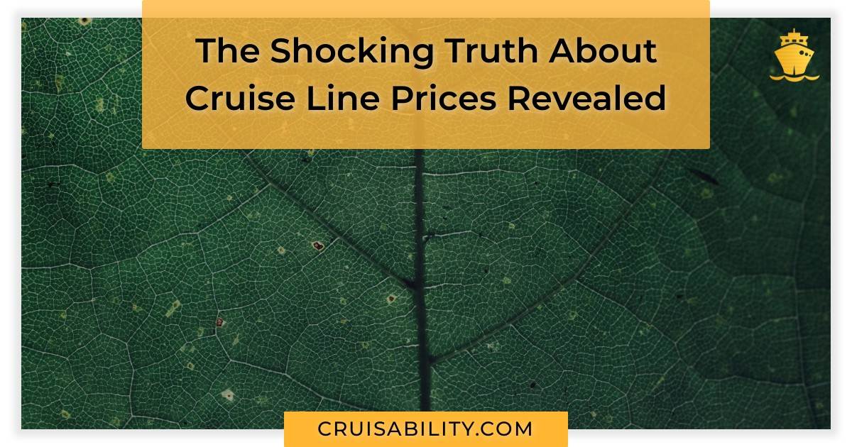 The Shocking Truth About Cruise Line Prices Revealed Cruisability(04)